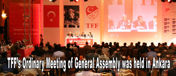 TFF's Ordinary Meeting of General Assembly was held in Ankara